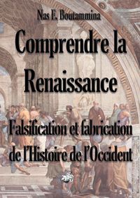 Produktbild: Comprendre la Renaissance - Falsification et fabrication de l'Histoire de l'Occident