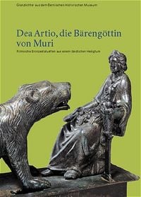 Produktbild: Dea Artio, die B&auml;reng&ouml;ttin von Muri