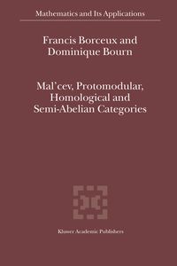 Produktbild: Mal'cev, Protomodular, Homological and Semi-Abelian Categories