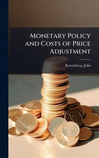 Produktbild: Monetary Policy and Costs of Price Adjustment