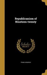Produktbild: Republicanism of Nineteen-twenty