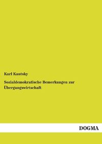 Bild vom Artikel Sozialdemokratische Bemerkungen zur Übergangswirtschaft vom Autor Karl Kautsky
