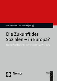 Produktbild: Die Zukunft des Sozialen - in Europa?