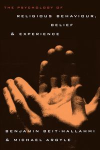 Produktbild: The Psychology of Religious Behaviour, Belief and Experience
