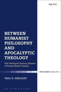 Produktbild: Between Humanist Philosophy and Apocalyptic Theology