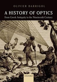 Produktbild: A History of Optics from Greek Antiquity to the Nineteenth Century