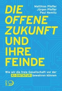Produktbild: Die offene Zukunft und ihre Feinde