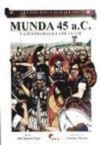 Produktbild: Munda 45 a.C. : la &uacute;ltima batalla de C&eacute;sar