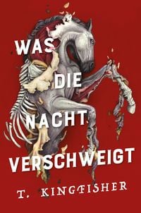 Produktbild: Was die Nacht verschweigt: Die Fortsetzung von WAS DIE TOTEN BEWEGT &ndash; Eine packende und atmosph&auml;rische Erz&auml;hlung in der Tradition von Edgar Allan Poe