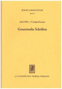 Gesammelte Schriften Axel Frhr. Campenhausen