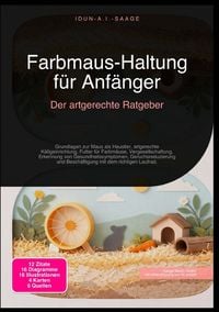 Produktbild: Farbmaus-Haltung f&uuml;r Anf&auml;nger: Der artgerechte Ratgeber