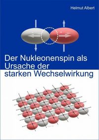 Produktbild: Der Nukleonenspin als Ursache der Starken Wechselwirkung