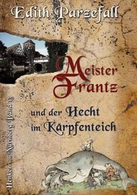 Produktbild: Meister Frantz und der Hecht im Karpfenteich