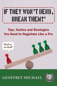 Produktbild: If They Won't Bend, Break Them!&reg;