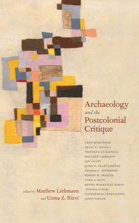 Produktbild: Archaeology and the Postcolonial Critique