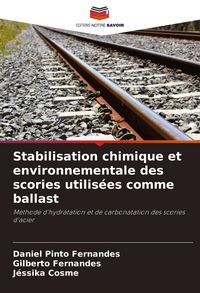 Produktbild: Stabilisation chimique et environnementale des scories utilis&eacute;es comme ballast