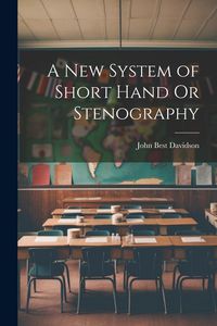 Produktbild: A New System of Short Hand Or Stenography