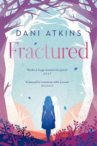 Bild vom Artikel Atkins, D: Fractured vom Autor Dani Atkins