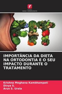 Produktbild: Import&acirc;ncia Da Dieta Na Ortodontia E O Seu Impacto Durante O Tratamento