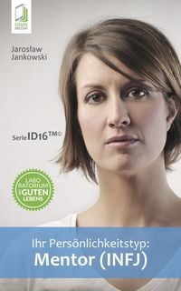 Produktbild: Ihr Pers&ouml;nlichkeitstyp: Mentor (INFJ)
