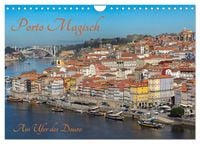 Produktbild: Porto Magisch - Am Ufer des Douro (Wandkalender 2027 DIN A4 quer), CALVENDO Monatskalender