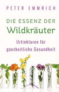 Produktbild: Die Essenz der Wildkr&auml;uter