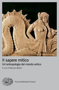 Produktbild: Il sapere mitico. Un'antropologia del mondo antico