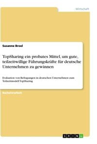Produktbild: TopSharing ein probates Mittel, um gute, teilzeitwillige F&uuml;hrungskr&auml;fte f&uuml;r deutsche Unternehmen zu gewinnen