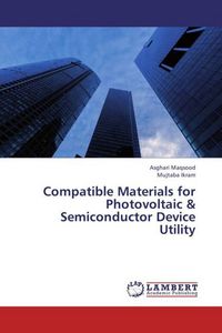 Produktbild: Maqsood, A: Compatible Materials for Photovoltaic & Semicond