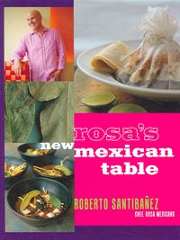 Produktbild: Rosa's New Mexican Table: Friendly Recipes for Festive Meals