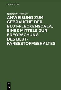 Produktbild: Anweisung zum Gebrauche der Blut-Fleckenscala, eines Mittels zur Erforschung des Blutfarbestoffgehaltes