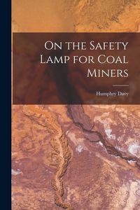 Produktbild: On the Safety Lamp for Coal Miners