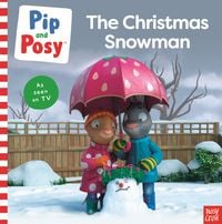 Produktbild: Pip and Posy: The Christmas Snowman (A TV tie-in picture book)