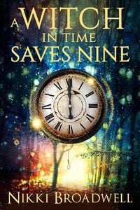 Produktbild: A Witch in Time Saves Nine (Witch series book 1, #1)