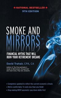 Produktbild: Smoke and Mirrors: Financial Myths That Will Ruin Your Retirement Dreams, 9th Edition