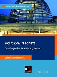 Produktbild: Kolleg Politik und Wirtschaft &ndash; Niedersachsen / Kolleg Politik u. Wirt. NI Qualiphase 12 gA