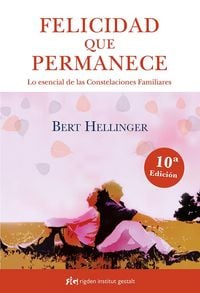 Produktbild: Felicidad que permanece : lo esencial de las constelaciones familiares