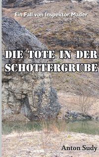 Produktbild: Die Tote in der Schottergrube