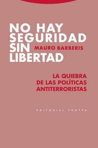 Produktbild: No hay seguridad sin libertad : la quiebra de las pol&iacute;ticas antiterroristas