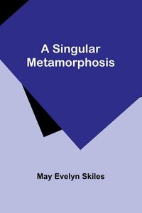 Produktbild: A Singular Metamorphosis