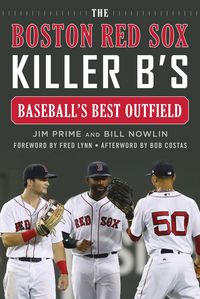 Produktbild: The Boston Red Sox Killer B's: Baseball's Best Outfield