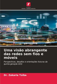 Produktbild: Uma vis&atilde;o abrangente das redes sem fios e m&oacute;veis