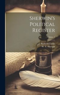 Produktbild: Sherwin's Political Register; Volume 5