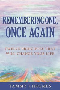 Produktbild: Remembering One, Once Again; Twelve Principles That Will Change Your Life