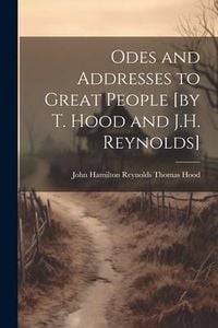 Produktbild: Odes and Addresses to Great People [by T. Hood and J.H. Reynolds]