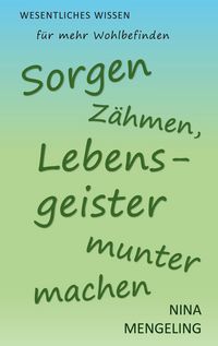Produktbild: Sorgen z&auml;hmen, Lebensgeister munter machen