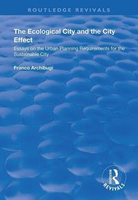 Produktbild: Archibugi, F: The Ecological City and the City Effect
