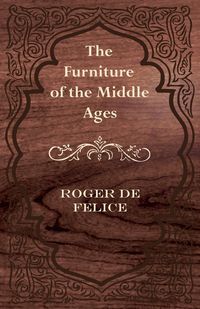 Produktbild: The Furniture of the Middle Ages