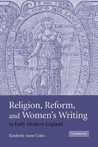 Produktbild: Religion, Reform, and Women's Writing in Early Modern England