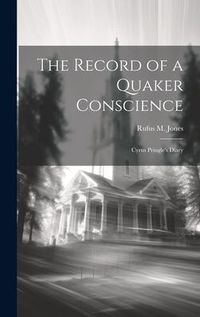 Produktbild: The Record of a Quaker Conscience